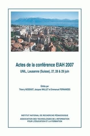 EIAH 2007 : actes de la Conférence EIAH 2007, UNIL, Lausanne, Suisse, 27, 28 & 29 juin