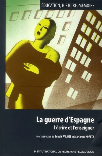 La guerre d'Espagne : l'écrire et l'enseigner