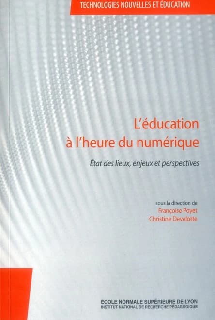 L'Education à l'heure du numérique : état des lieux, enjeux et perspectives