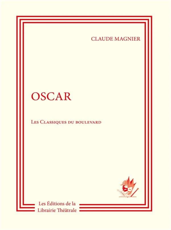 Oscar (3e éd.) Claude Magnier
