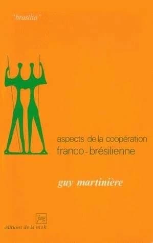 Aspects de la coopération franco-brésilienne : transplantation culturelle et stratégie de la modernité