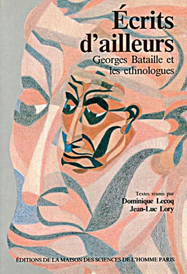 Écrits d'ailleurs : Georges Bataille et les ethnologues : [colloque, Paris, 23-24 novembre 1984]