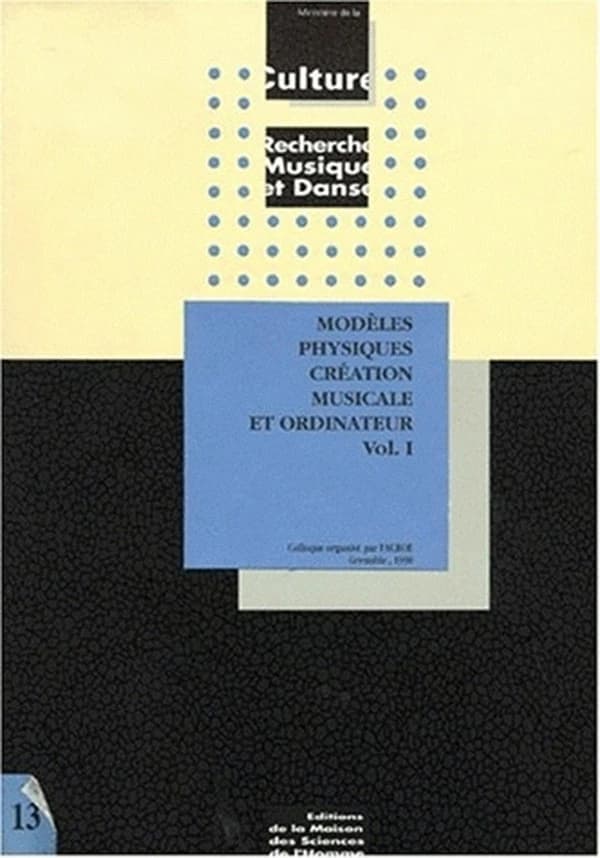 Modèles physiques création musicale et ordinateur : colloque