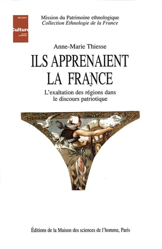 Ils apprenaient la France : l'exaltation des régions dans le discours patriotique