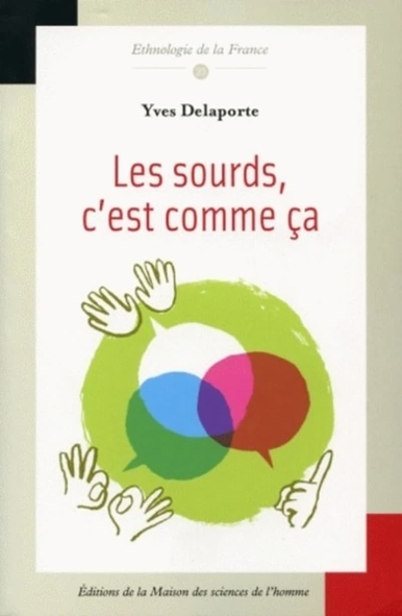 Les sourds, c'est comme ça : ethnologie de la surdimutité