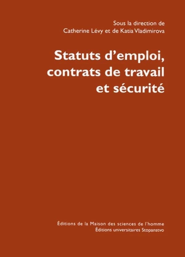 Statuts d'emploi, contrats de travail et sécurité : réseau thématique "Emploi, chômage et protection sociale"
