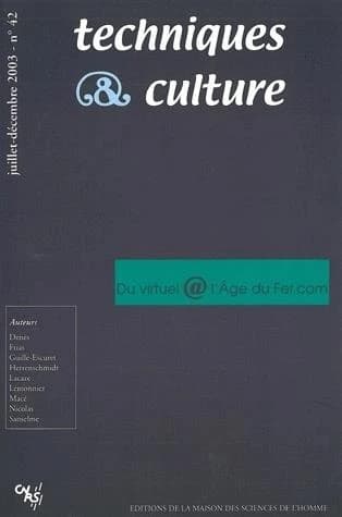 REVUE TECHNIQUES ET CULTURES n.42 : du virtuel à l'âge du fer.com