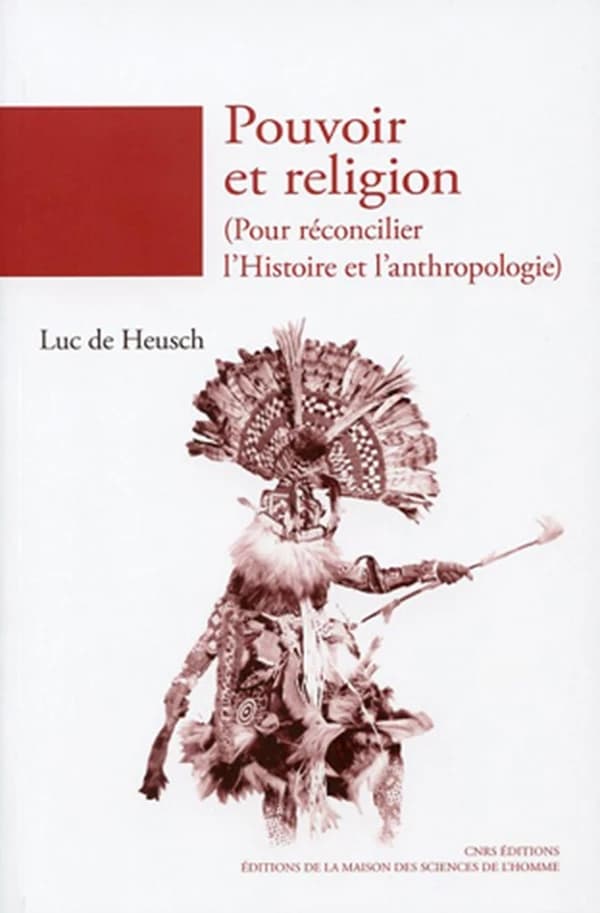 Pouvoir et religion : pour réconcilier l'histoire et l'anthropologie