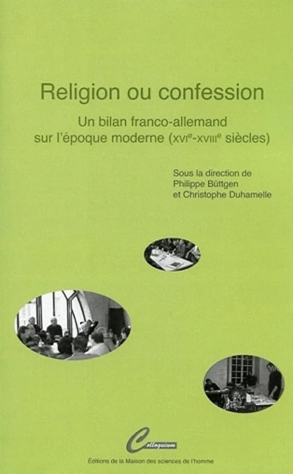 Religion ou confession : un bilan franco-allemand sur l'époque moderne, XVIe-XVIIIe siècles