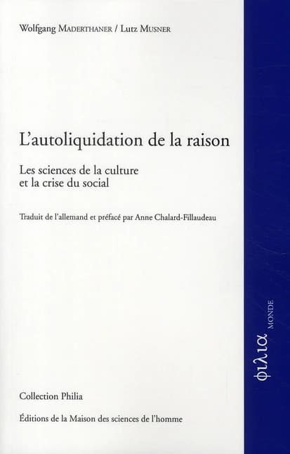 L'autoliquidation de la raison : les sciences de la culture et la crise du social