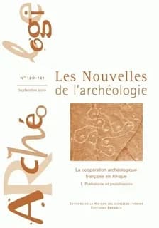 Les Les Nouvelles de l'archéologie, n° 120-121