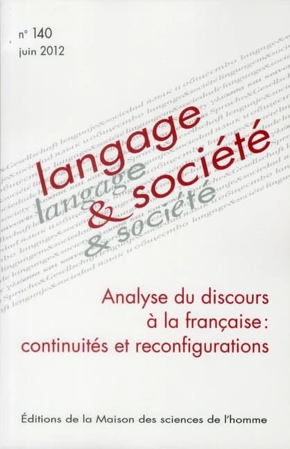 Langage & société n.140 : langage et société ; analyse du discours à la française : continuités et reconfigurations
