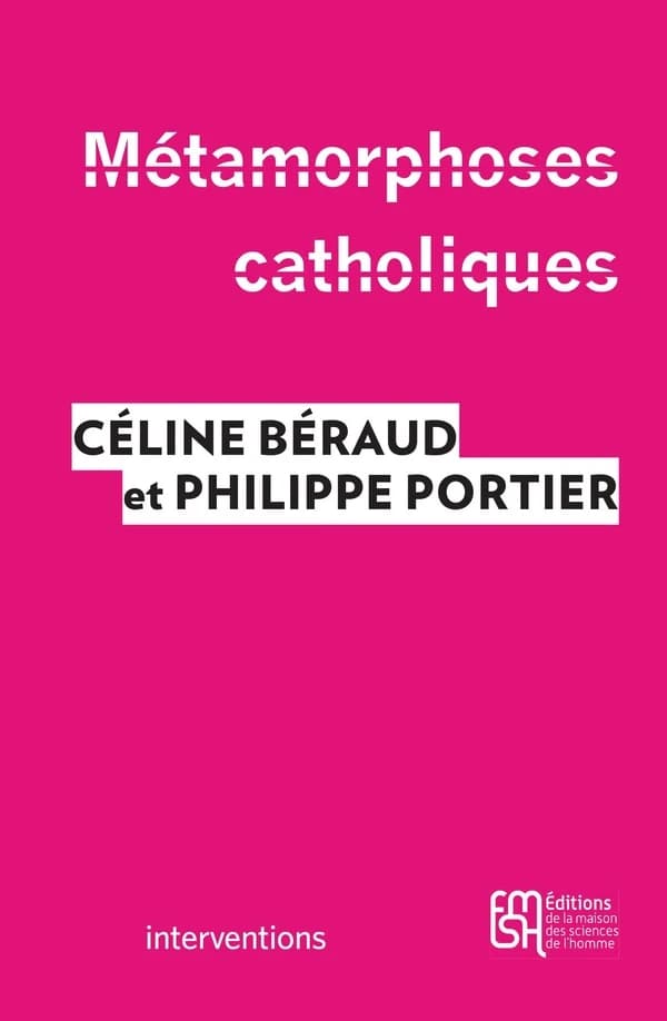 Métamorphoses catholiques : acteurs, enjeux et mobilisation depuis le mariage pour tous