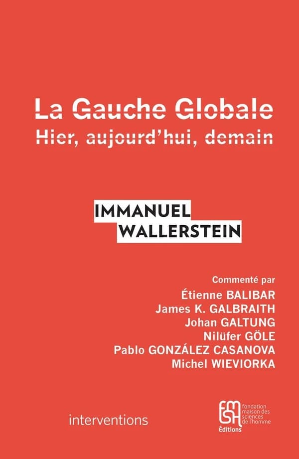 La gauche globale : hier, aujourd'hui, demain