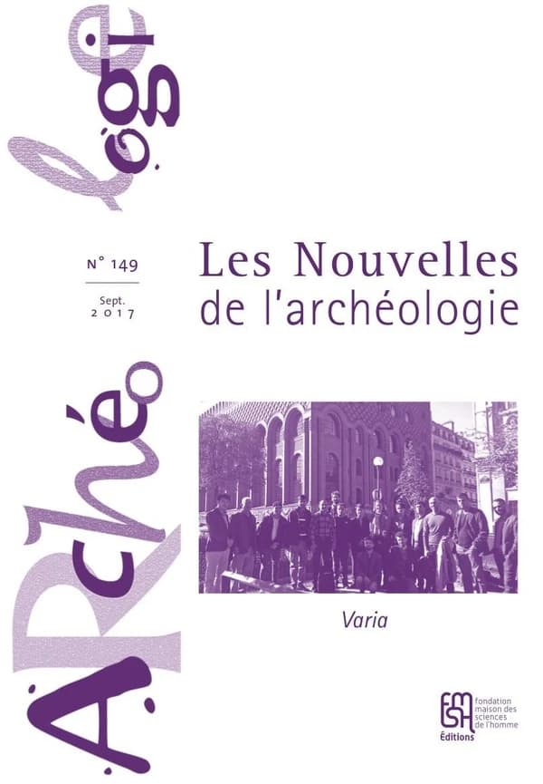 Les nouvelles de l'archéologie n.149 : varia (édition 2017)