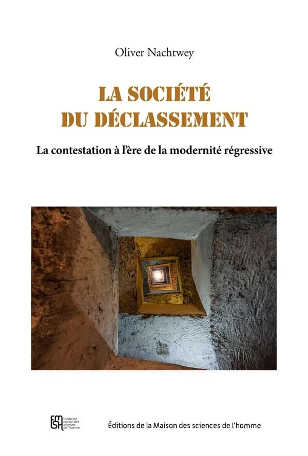 La société du déclassement : la contestation à l'ère de la modernité régressive