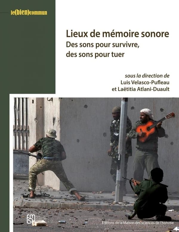 Lieux de mémoire sonore : des sons pour survivre, des sons pour tuer