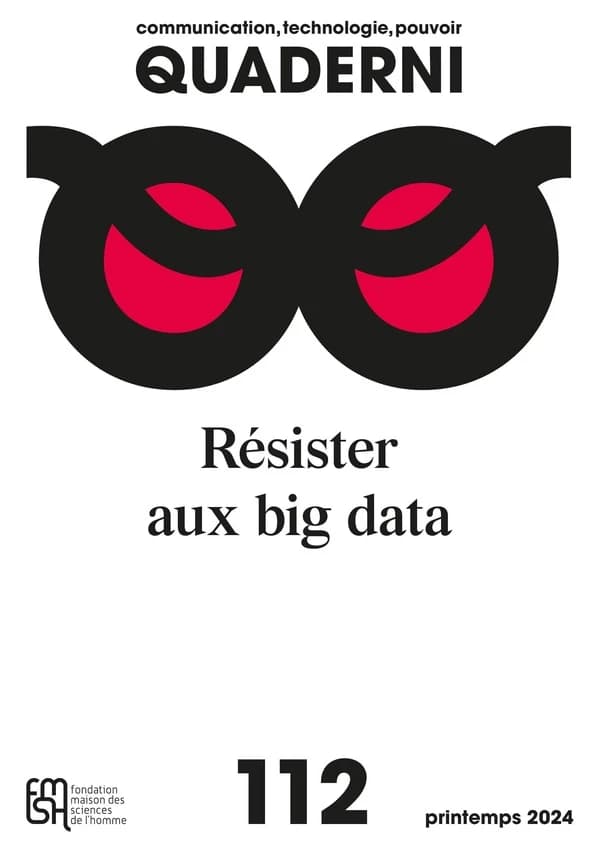 QUADERNI : Quaderni n° 112, communication, technologie, pouvoir : Big data : usages et résistances