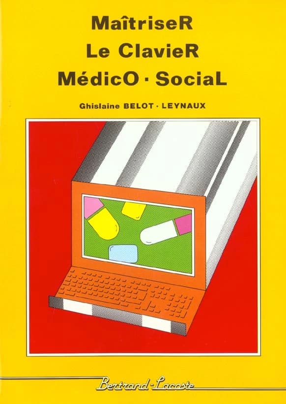 Maîtriser le clavier médico-social : débutantes F8, formation continue, recyclage secrétariat médical
