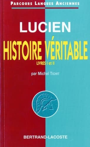 Lucien, "Histoire véritable" I et II