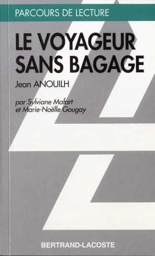 "Le voyageur sans bagage", Jean Anouilh
