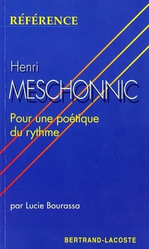 Henri Meschonnic, pour une poétique du rythme