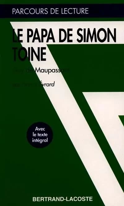 "Le papa de Simon" et "Toine", Guy de Maupassant