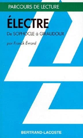 Electre : de Sophocle à Giraudoux
