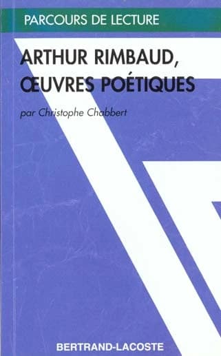 Arthur Rimbaud, Oeuvres poétiques
