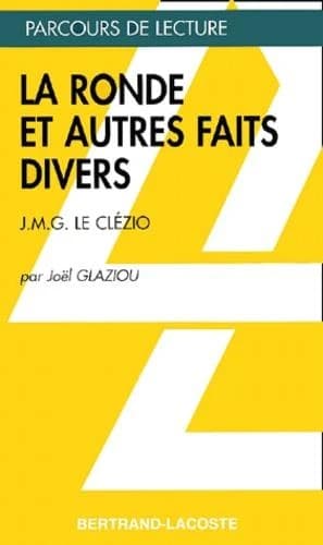 "La ronde" et autres faits divers, J. M. G. Le Clézio