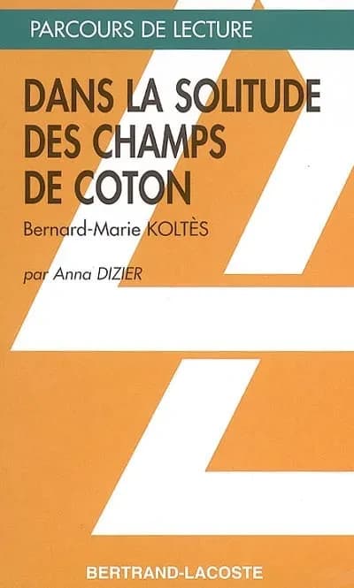 "Dans la solitude des champs de coton", Bernard-Marie Koltès