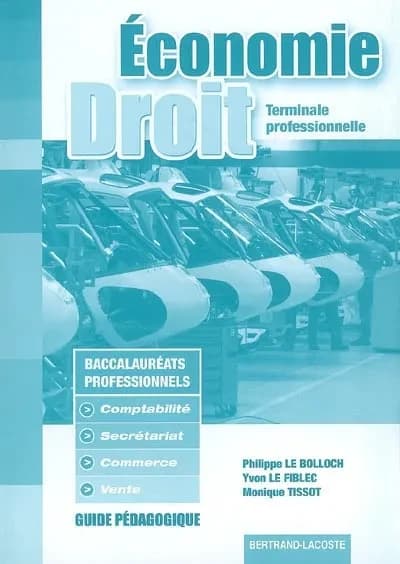 économie-droit ; terminale professionnelle comptabilité, secrétariat, commerce, vente ; guide pédagogique