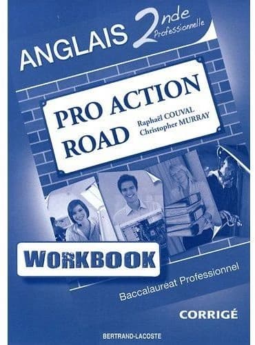 Anglais 2e profesionnelle Pro Action Road : Workbook corrigé