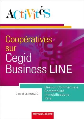 Activités coopératives sur le progiciel de gestion intégré Cegid business line : gestion commerciale, comptabilité, immobilisations, paie