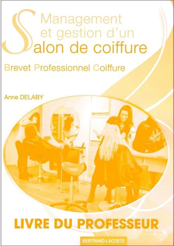 LIVRE PROFESSEUR MANAGEMENT ET  GESTION D UN SALON DE COIFFURE-RESERVE AUX ENSEIGNANTS