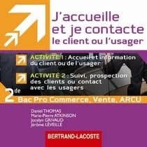 J'accueille et je contacte le client ou usager ; activités 1 et 2 ; 2nde professionnelle MRCU ; DVD de l'élève