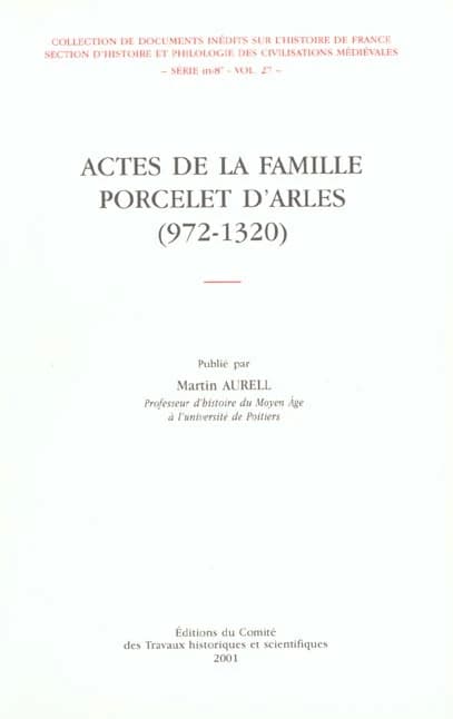 Les actes de la famille Porcelet d'Arles : 972-1320
