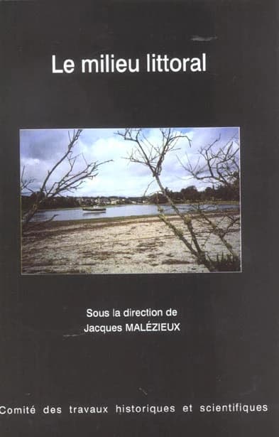 Le milieu littoral : [actes du 124e Congrès national des sociétés historiques et scientifiques, Nantes, 1999]