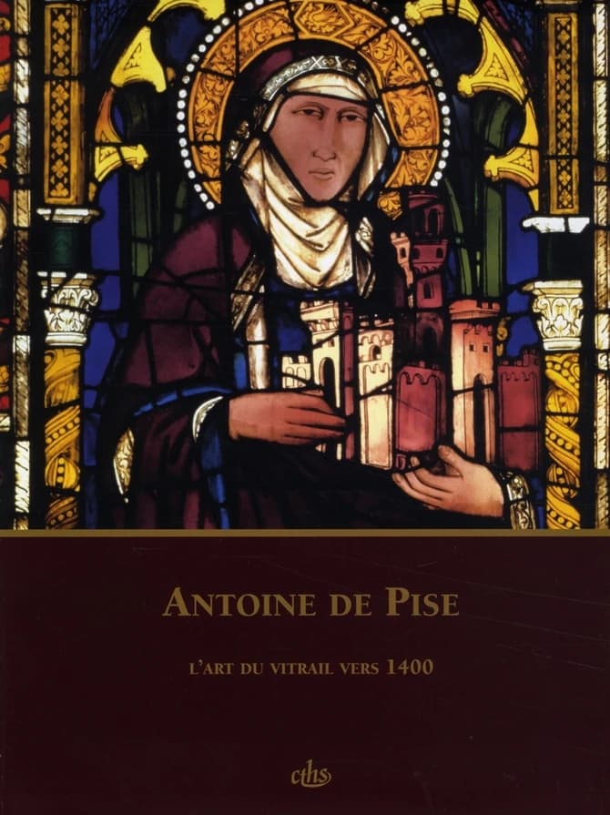Antoine de Pise : l'art du vitrail vers 1400