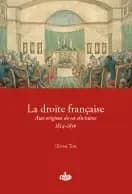 La droite française : aux origines de ses divisions, 1814-1830