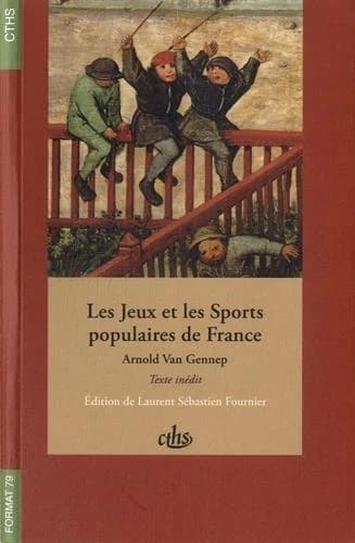 Les jeux et les sports populaires de France : texte inédit, 1925