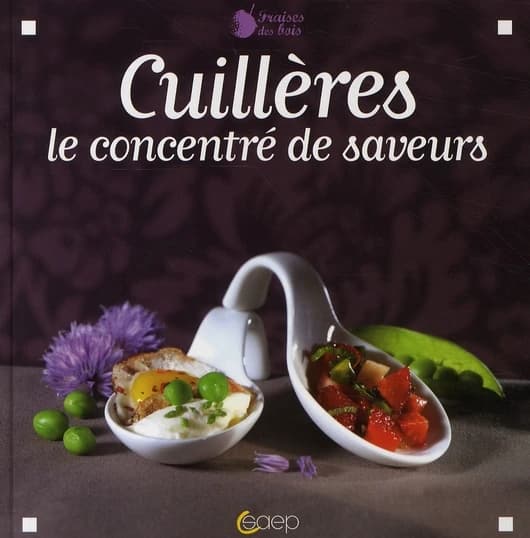 Cuillères, le concentré de saveurs