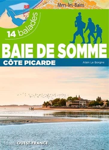Baie de Somme : côte picarde : 14 balades