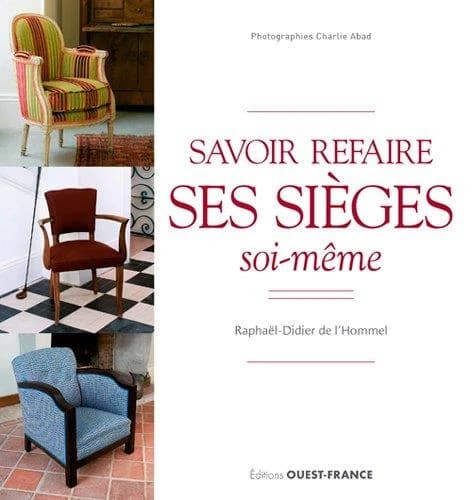 Savoir refaire ses sièges soi-même : L'art du geste selon la tradition