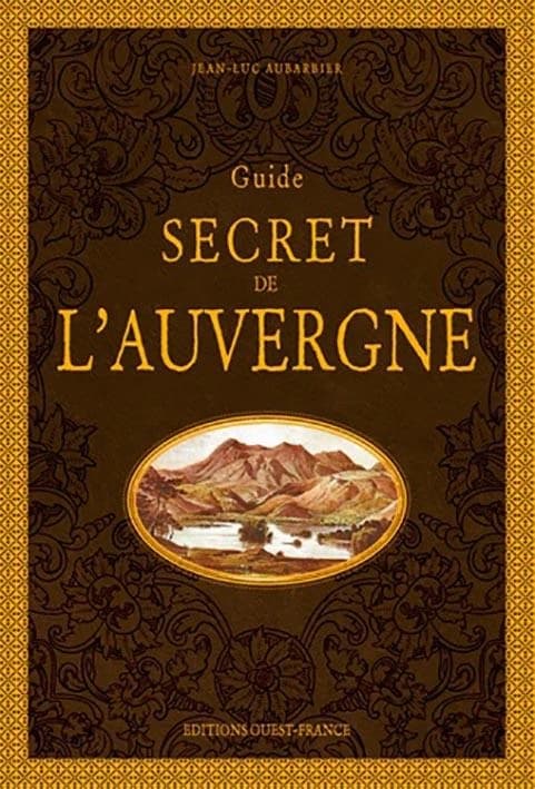 Guide secret de l'Auvergne