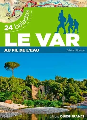 Le Var au fil de l'eau : 24 balades