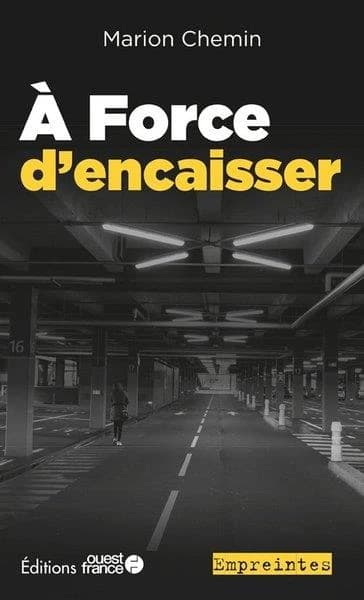 À force d'encaisser