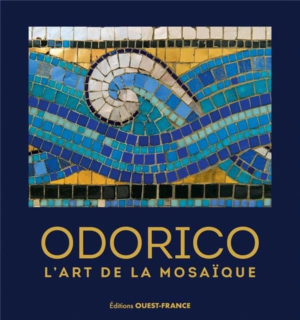 Odorico : l'art de la mosaïque ([Nouvelle éd.]) texte, Capucine Lemaître ; repérage et inventaire, Daniel Enocq ; photographies, Hervé Ronné