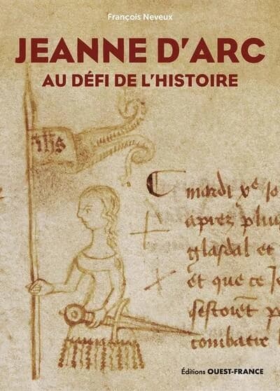 Jeanne d'Arc au défi de l'histoire