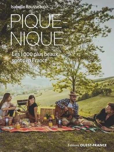 Pique-nique : les 1000 plus beaux spots en France
